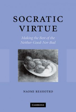 Kniha Socratic Virtue Naomi (University of Denver) Reshotko