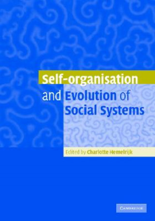 Kniha Self-Organisation and Evolution of Biological and Social Systems Charlotte Hemelrijk