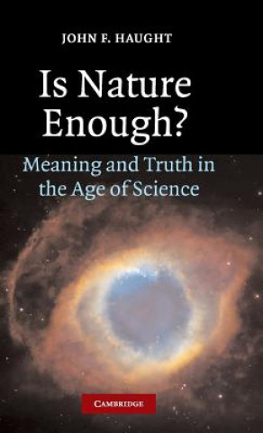 Könyv Is Nature Enough? John F. Haught