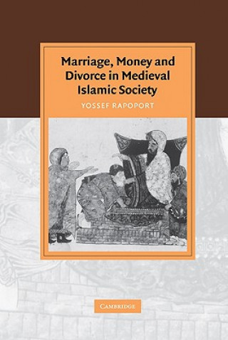 Kniha Marriage, Money and Divorce in Medieval Islamic Society Yossef (University of Oxford) Rapoport