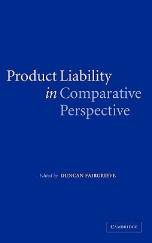 Книга Product Liability in Comparative Perspective Duncan Fairgrieve