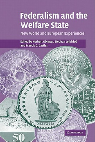 Kniha Federalism and the Welfare State Herbert ObingerStephan LeibfriedFrancis G. Castles