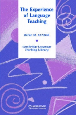 Kniha Experience of Language Teaching Rose Senior