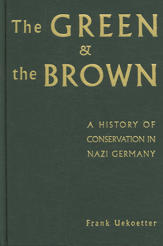 Könyv Green and the Brown Frank Uekoetter
