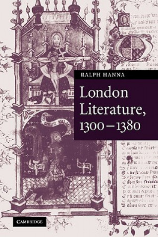 Knjiga London Literature, 1300-1380 Ralph Hanna