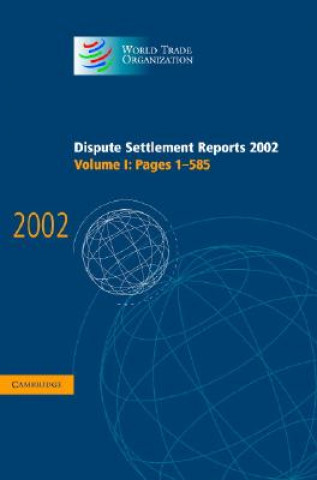 Book Dispute Settlement Reports 2002: Volume 1, Pages 1-585 World Trade Organization