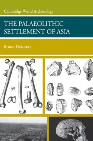 Carte Palaeolithic Settlement of Asia Robin Dennell