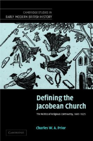 Kniha Defining the Jacobean Church Charles W. A. Prior