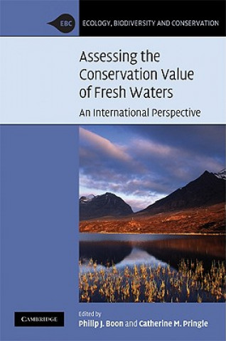Carte Assessing the Conservation Value of Freshwaters Philip J. BoonCatherine M. Pringle