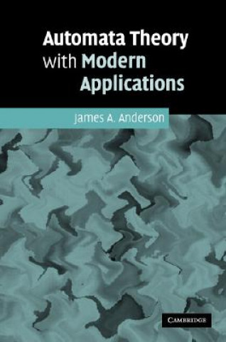 Книга Automata Theory with Modern Applications James A. Anderson