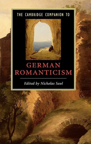 Kniha Cambridge Companion to German Romanticism Nicholas Saul