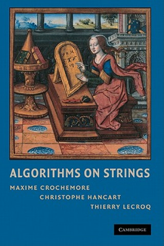Carte Algorithms on Strings Maxime CrochemoreChristophe HancartThierry Lecroq