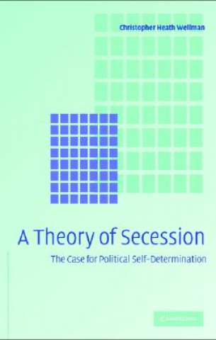 Książka Theory of Secession Christopher Heath (Georgia State University) Wellman