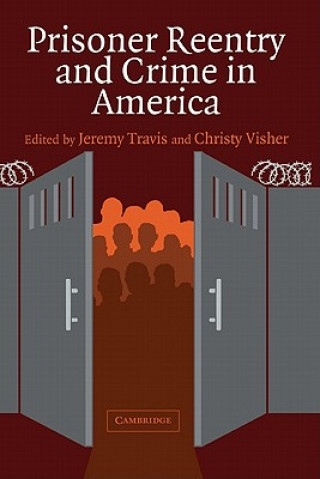 Kniha Prisoner Reentry and Crime in America Jeremy TravisChristy Visher