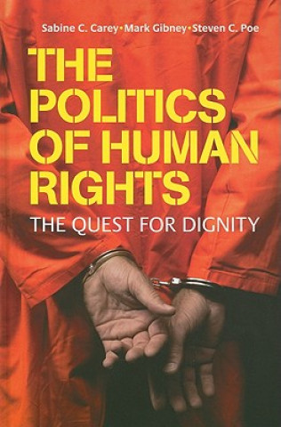 Книга Politics of Human Rights Sabine C. CareyMark GibneySteven C. Poe