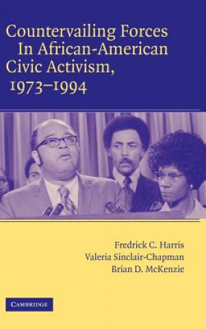 Kniha Countervailing Forces in African-American Civic Activism, 1973-1994 Fredrick C. HarrisValeria Sinclair-ChapmanBrian D. McKenzie