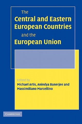 Kniha Central and Eastern European Countries and the European Union Michael ArtisAnindya BanerjeeMassimiliano Marcellino