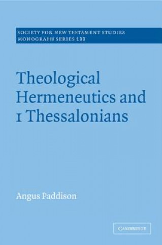 Książka Theological Hermeneutics and 1 Thessalonians Angus Paddison
