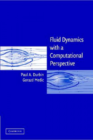 Könyv Fluid Dynamics with a Computational Perspective Paul A. DurbinGorazd Medic