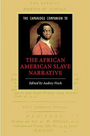 Carte Cambridge Companion to the African American Slave Narrative Audrey Fisch