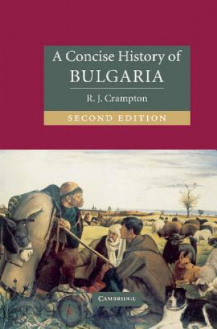 Könyv Concise History of Bulgaria R. J. Crampton
