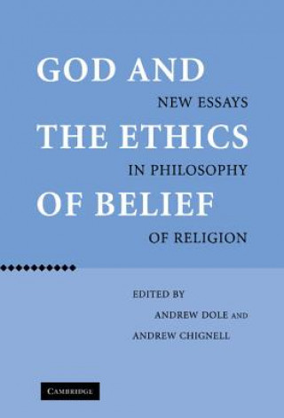 Könyv God and the Ethics of Belief Andrew DoleAndrew Chignell