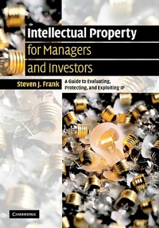 Kniha Intellectual Property for Managers and Investors Steven J. Frank