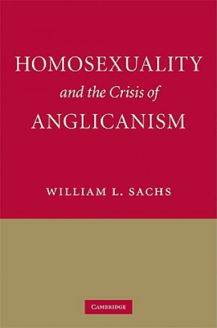 Carte Homosexuality and the Crisis of Anglicanism William L. Sachs
