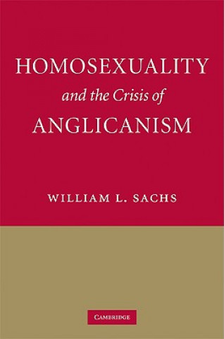 Kniha Homosexuality and the Crisis of Anglicanism William L. Sachs