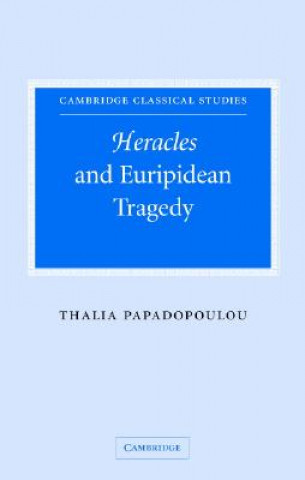 Libro Heracles and Euripidean Tragedy Thalia Papadopoulou