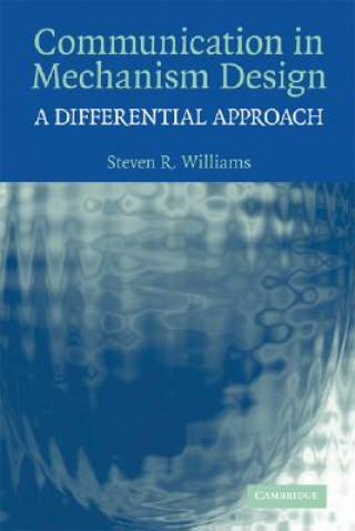 Kniha Communication in Mechanism Design Steven R. Williams