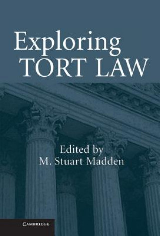 Könyv Exploring Tort Law M. Stuart Madden