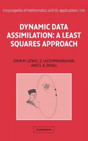 Kniha Dynamic Data Assimilation John M. LewisS. LakshmivarahanSudarshan Dhall