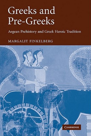 Könyv Greeks and Pre-Greeks Margalit Finkelberg