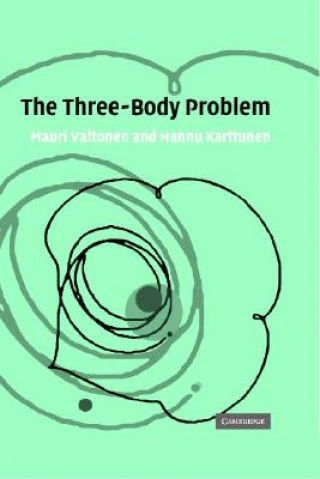 Carte Three-Body Problem Mauri ValtonenHannu  Karttunen