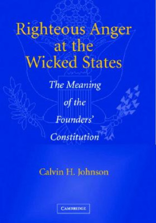 Kniha Righteous Anger at the Wicked States Calvin H. Johnson