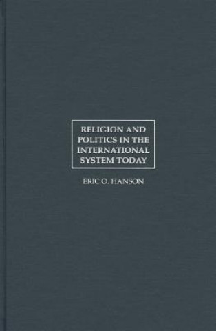 Книга Religion and Politics in the International System Today Eric O. Hanson