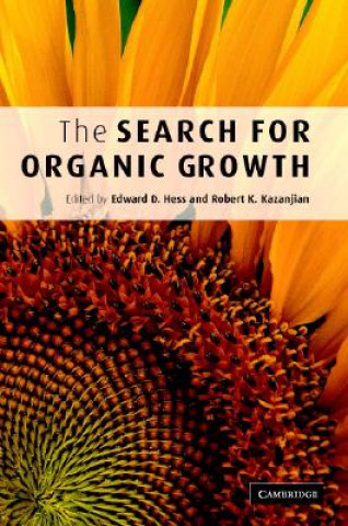 Kniha Search for Organic Growth Edward D. HessRobert K. Kazanjian