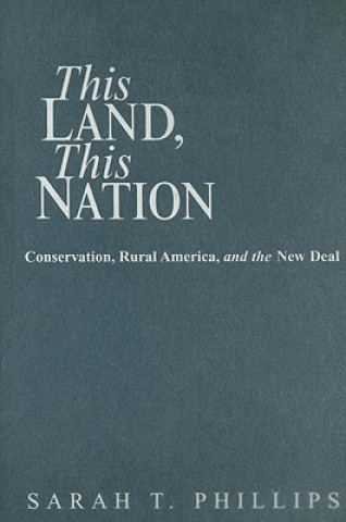 Книга This Land, This Nation Sarah T. Phillips