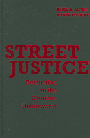 Buch Street Justice Bruce A. JacobsRichard Wright