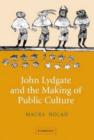 Könyv John Lydgate and the Making of Public Culture Maura Nolan
