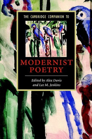 Carte Cambridge Companion to Modernist Poetry Alex DavisLee M. Jenkins