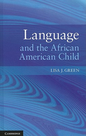 Könyv Language and the African American Child Lisa J. Green