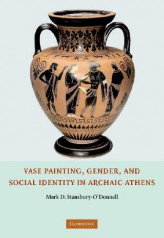 Livre Vase Painting, Gender, and Social Identity in Archaic Athens Mark D. Stansbury-O`Donnell