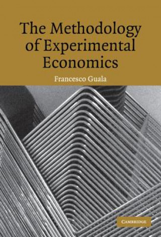 Kniha Methodology of Experimental Economics Francesco Guala