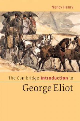 Kniha The Cambridge Introduction to George Eliot Nancy Henry