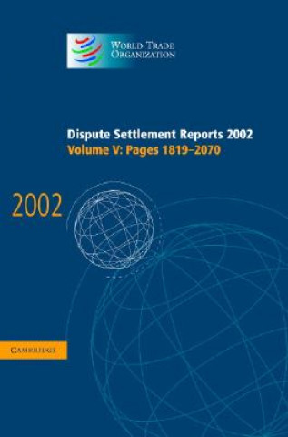 Książka Dispute Settlement Reports 2002: Volume 5, Pages 1819-2070 World Trade Organization