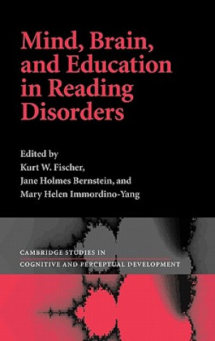 Könyv Mind, Brain, and Education in Reading Disorders Kurt W. FischerJane Holmes BernsteinMary Helen Immordino-Yang