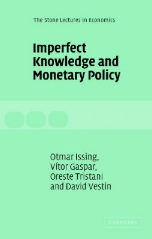 Knjiga Imperfect Knowledge and Monetary Policy Vítor GasparOtmar IssingOreste TristaniDavid Vestin