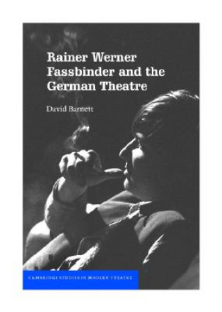 Libro Rainer Werner Fassbinder and the German Theatre David Barnett